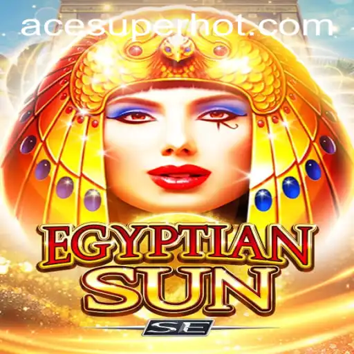 Discover the Mysteries of EgyptianSunSE: An Epic Gaming Adventure with ACESUPER.COM