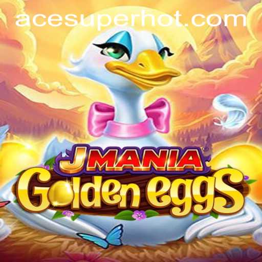 Unveiling JManiaGoldenEggs: The Exciting World of ACESUPER.COM's Latest Game