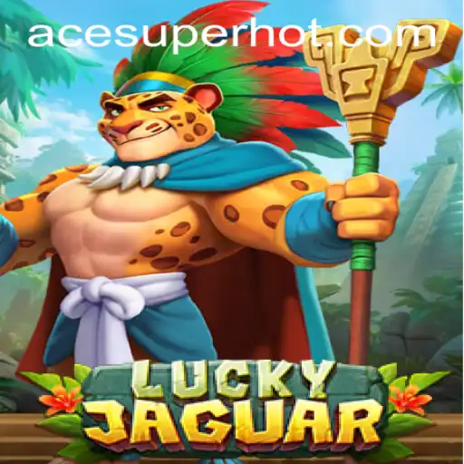 Explore the Thrill of LuckyJaguar: Acing the Game at ACESUPER.COM