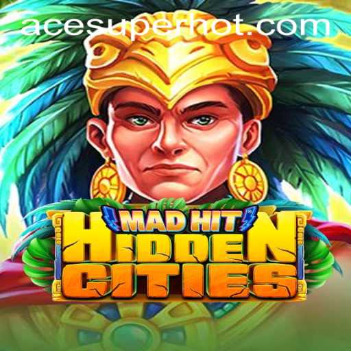 Discover the Thrills of MadHitHiddenCities: A Journey into Adventure