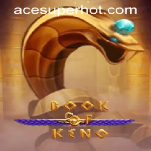 Discover the Allure of BookOfKeno at ACESUPER.COM