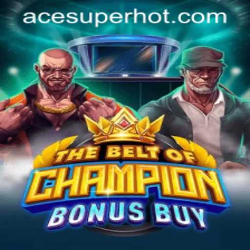 TheBeltOfChampionBonusBuy: A New Era in Gaming by ACESUPER.COM